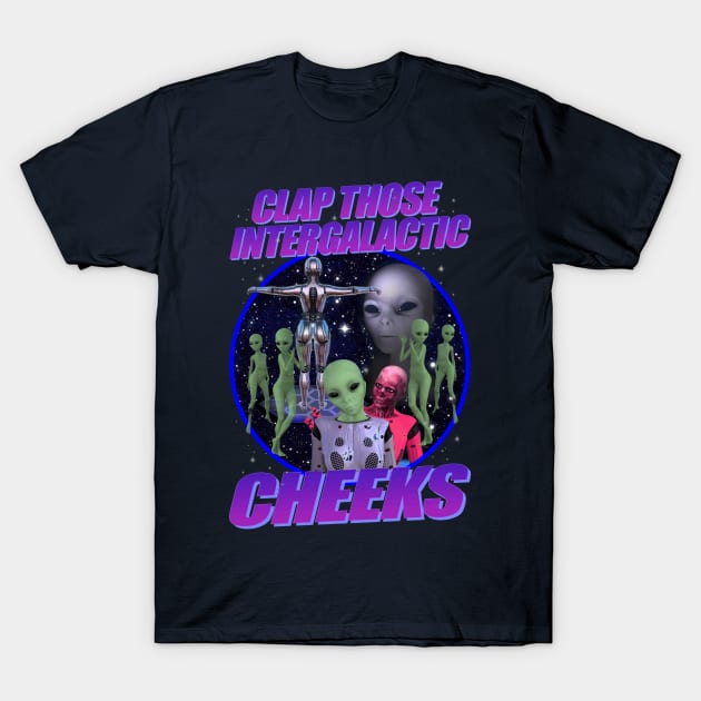 Clap Those Intergalactic Cheeks T-Shirt by blueversion